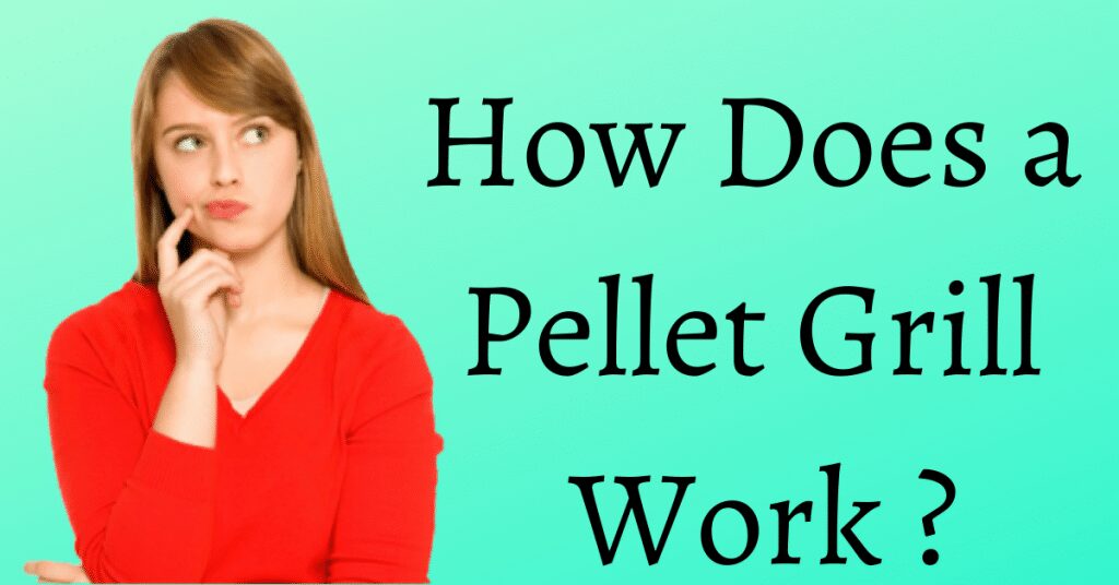 How Does a Pellet Grill Work